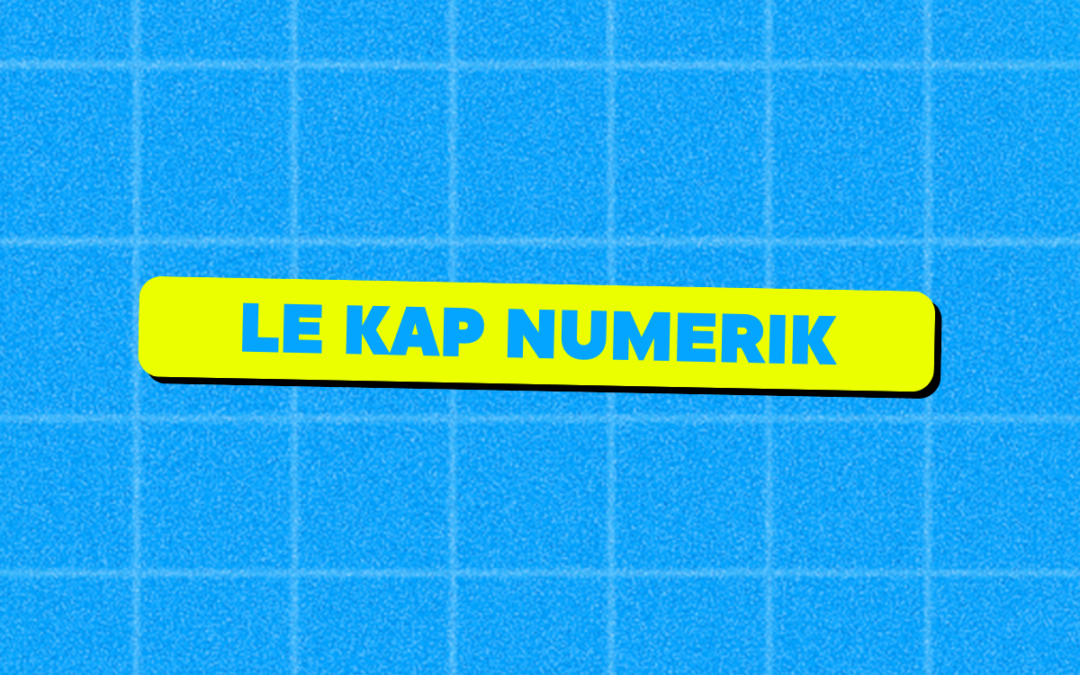 Le Kap Numerik : Jusqu’à 80% de remboursé sur votre projet digital
